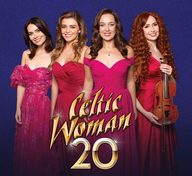 More info for Celtic Woman 20th Anniversary Tour