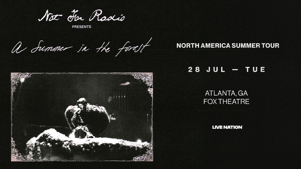 Not For Radio - In The Forest: North America Tour