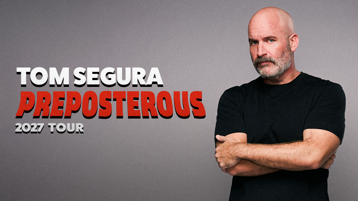 Tom Segura: Preposterous