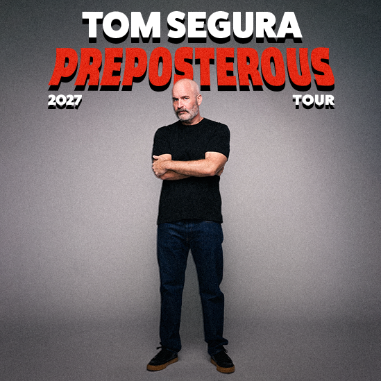 More Info for Tom Segura: Preposterous