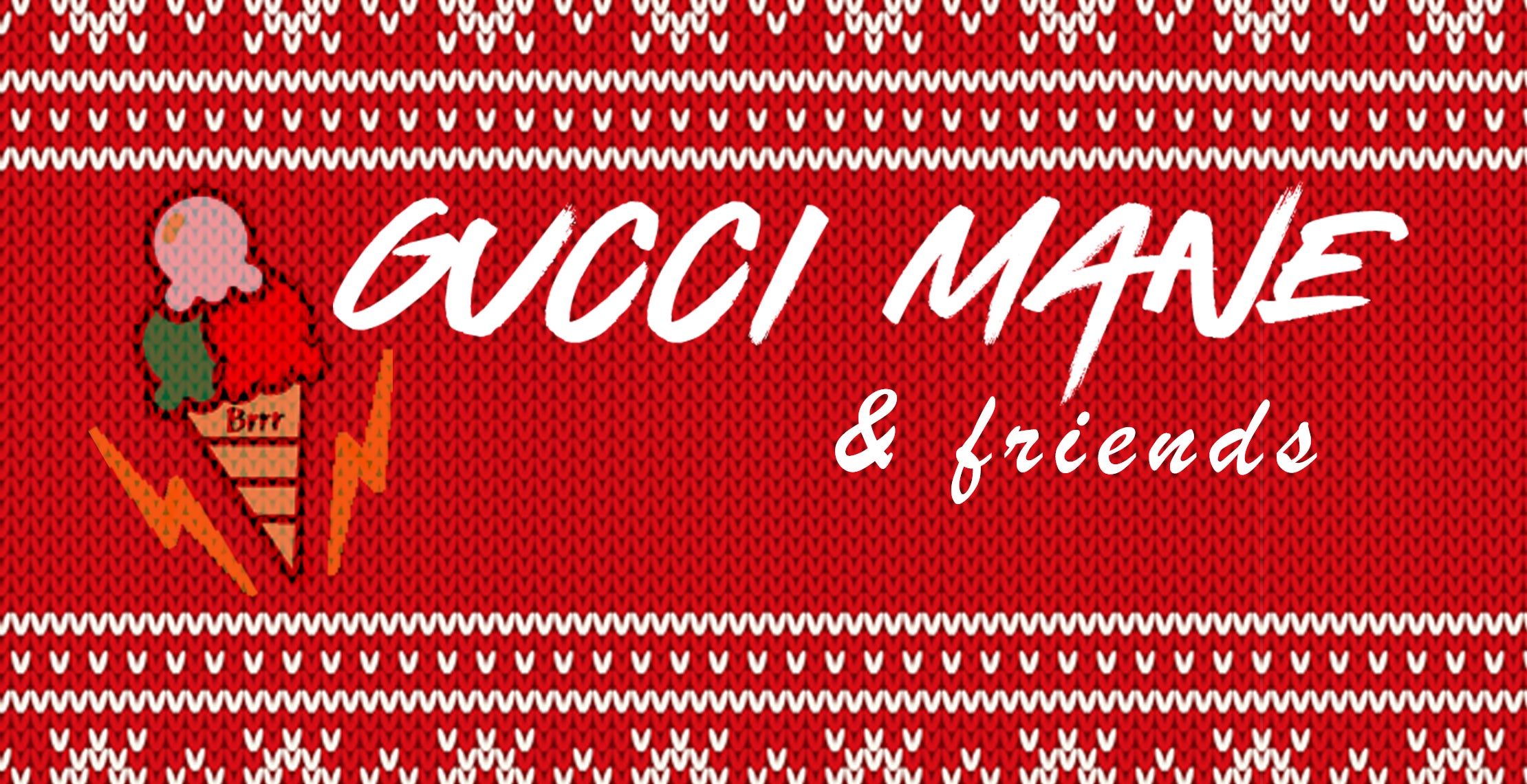 Gucci Mane & Friends