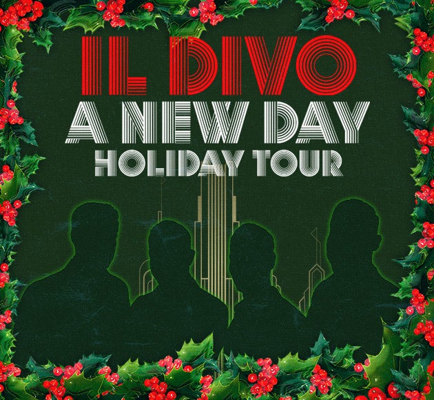 More info for Il Divo: A New Day Holiday Tour