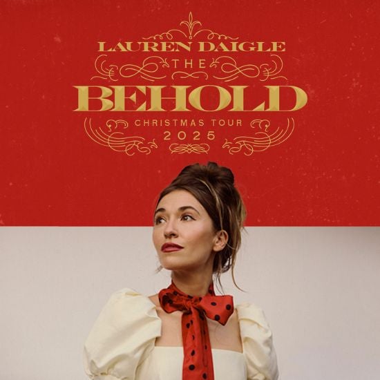 More Info for Lauren Daigle - The Behold Christmas Tour