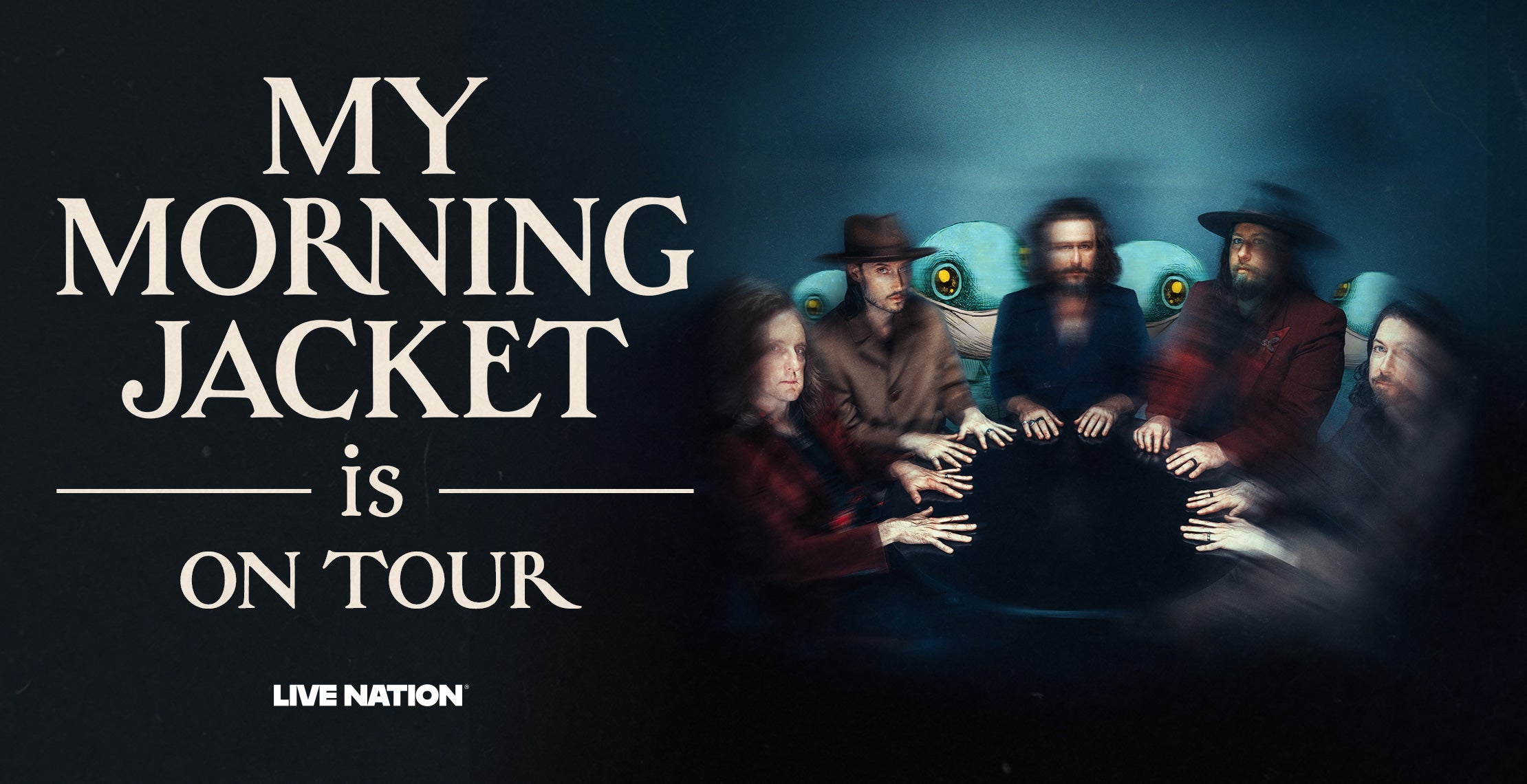 MY MORNING JACKET "is" ON TOUR!