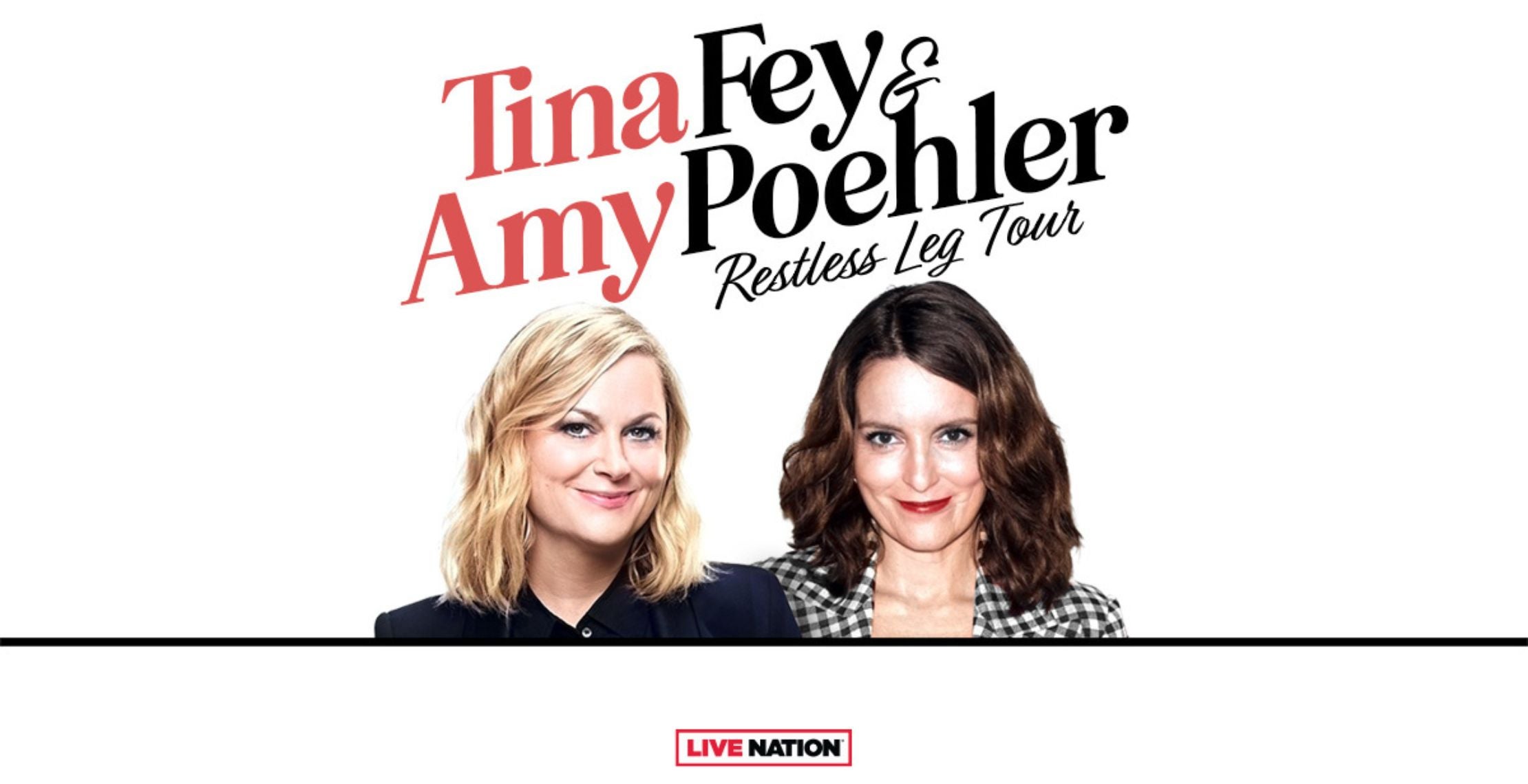 Tina Fey & Amy Poehler Restless Leg Tour